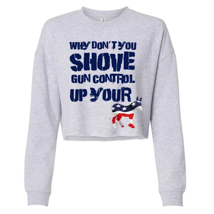 Why Don't You Shove Gun Control Up Your Cropped Pullover Crew