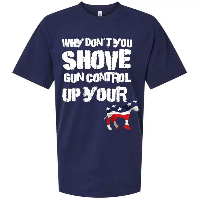 Why Don't You Shove Gun Control Up Your Sueded Cloud Jersey T-Shirt