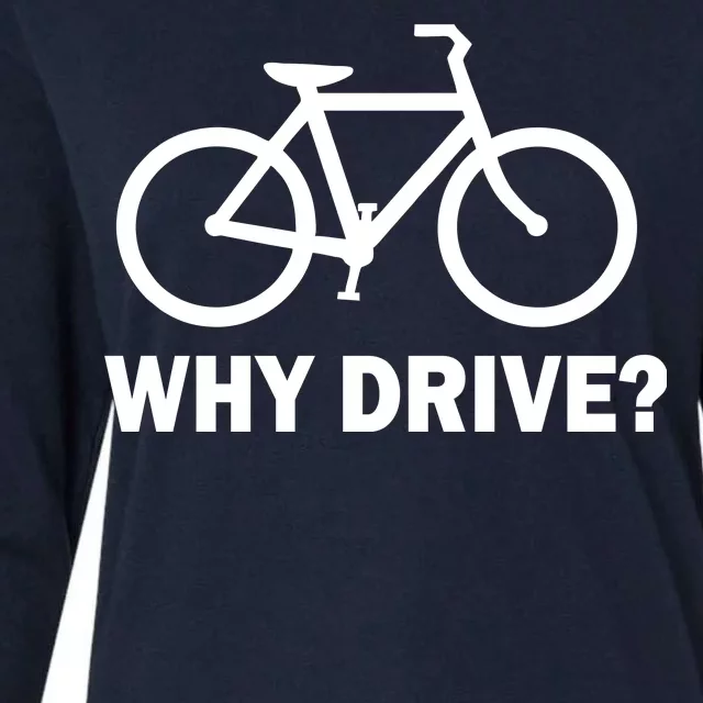 Why Drive? Womens Cotton Relaxed Long Sleeve T-Shirt