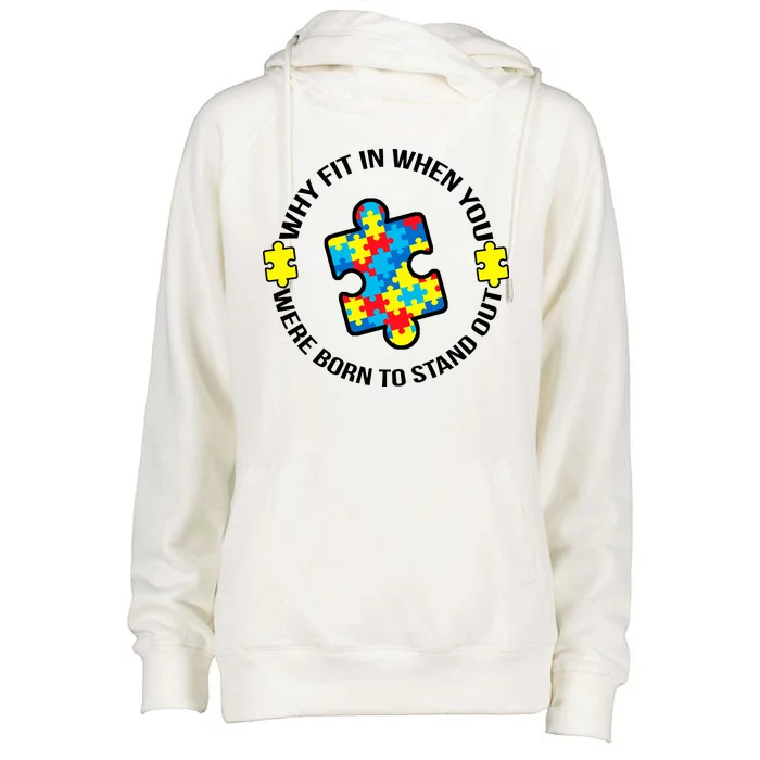 Why Fit In Autism Awareness Womens Funnel Neck Pullover Hood