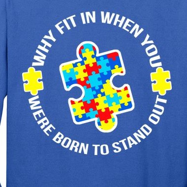 Why Fit In Autism Awareness Long Sleeve Shirt