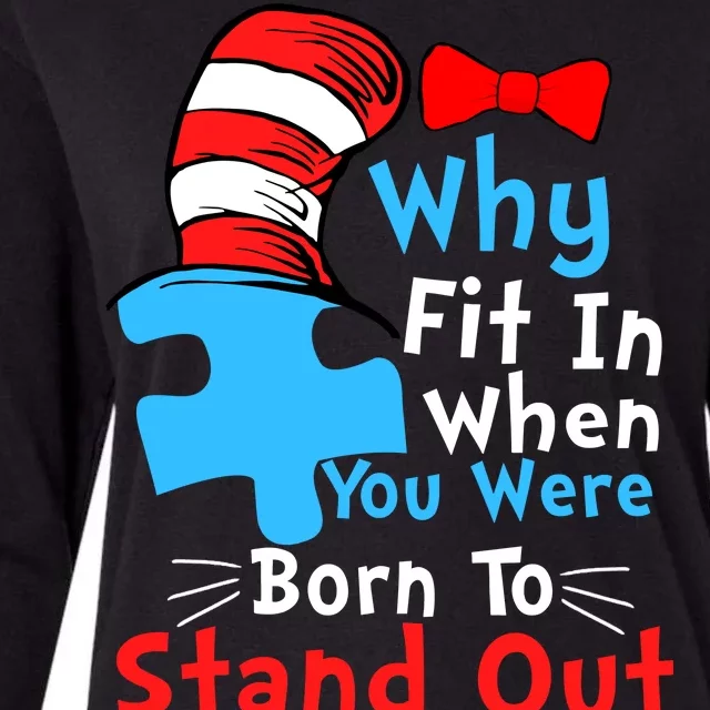 Why Fit In When You Were Born To Stand Out Autism Womens Cotton Relaxed Long Sleeve T-Shirt