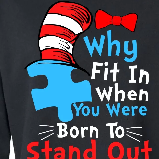 Why Fit In When You Were Born To Stand Out Autism Cropped Pullover Crew