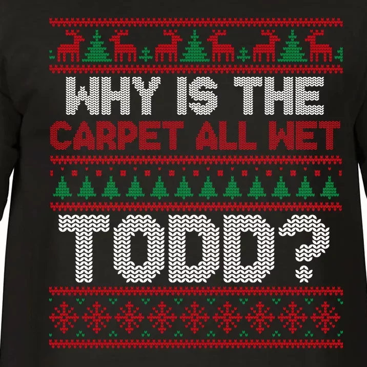 Why Is the Carpet All Wet Todd? Funny Christmas Comfort Colors T-Shirt