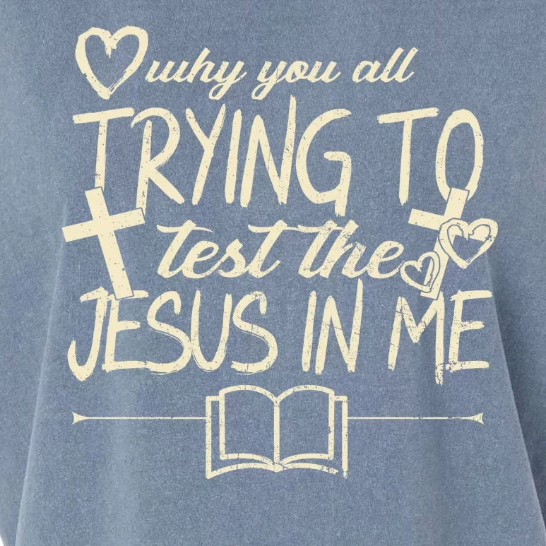 Why You All Trying To Test The Jesus In Me Garment-Dyed Women's Muscle Tee