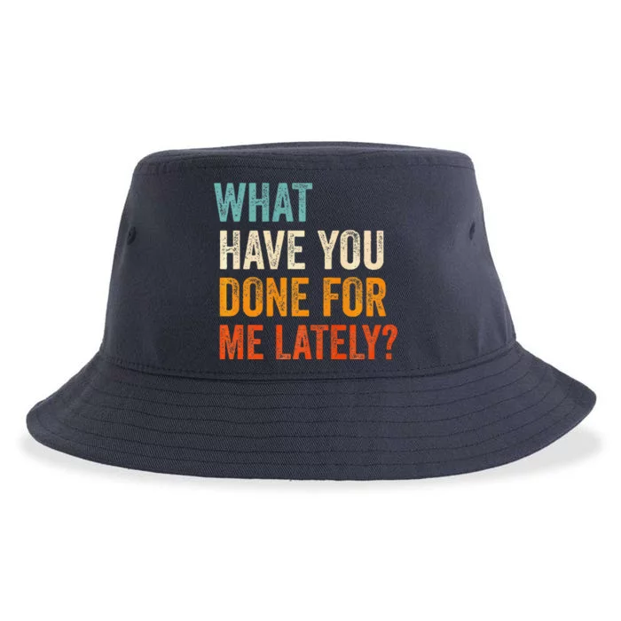 What Have You Done For Me Lately Premium Sustainable Bucket Hat