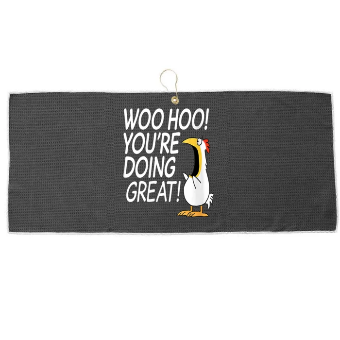 Woo Hoo You’re Doing Great Funny Chicken Quote Large Microfiber Waffle Golf Towel