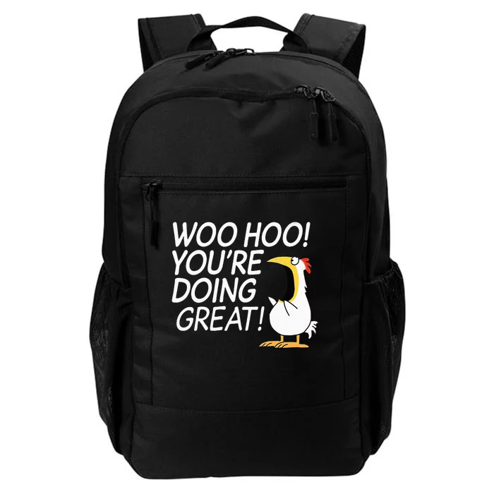 Woo Hoo You’re Doing Great funny saying Daily Commute Backpack