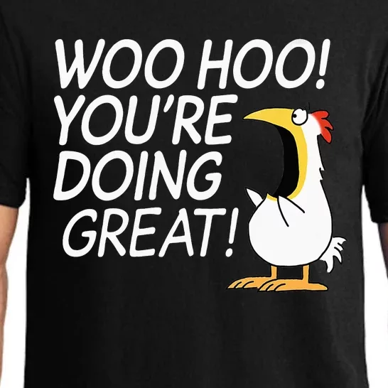 Woo Hoo You’re Doing Great funny saying Pajama Set