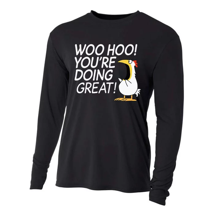 Woo Hoo You’re Doing Great funny saying Cooling Performance Long Sleeve Crew