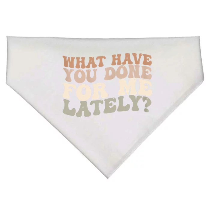 What Have You Done For Me Lately USA-Made Doggie Bandana