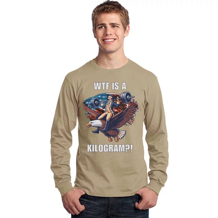 Wtf Is A Kilogram Funny 4th Of July Patriotic Eagle Usa Long Sleeve Shirt