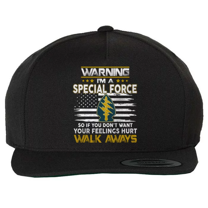 Warning I’m A US Special Forces So If You Dont Want Your Feelings Hurt Walk Aw Wool Snapback Cap