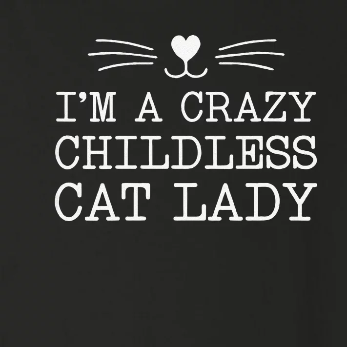 Women Im A Crazy Childless Cat Lady Funny 2024 Gift Toddler Long Sleeve Shirt