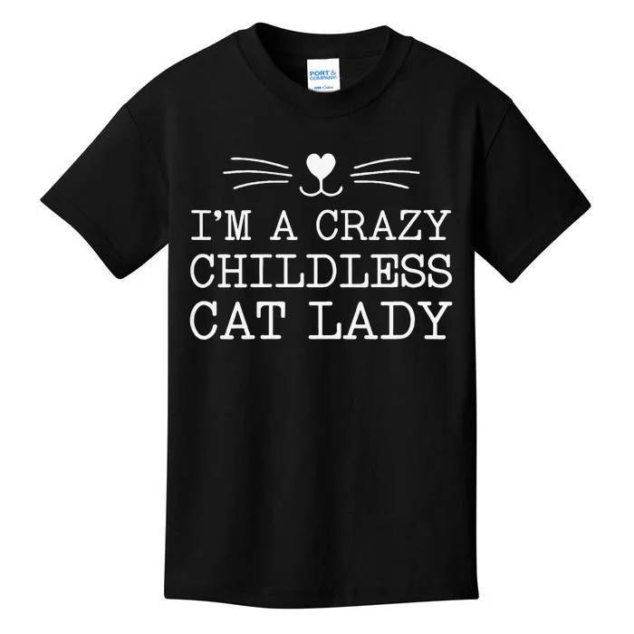 Women Im A Crazy Childless Cat Lady Funny 2024 Gift Kids T-Shirt