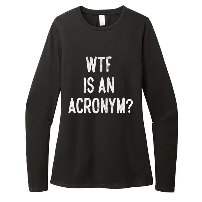 WTF Is An Acronym Funny Womens CVC Long Sleeve Shirt