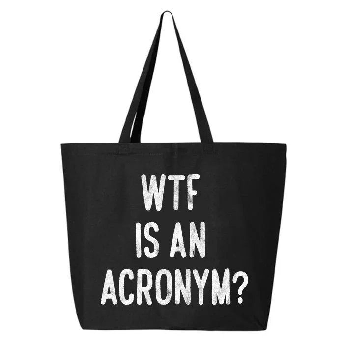 WTF Is An Acronym Funny 25L Jumbo Tote