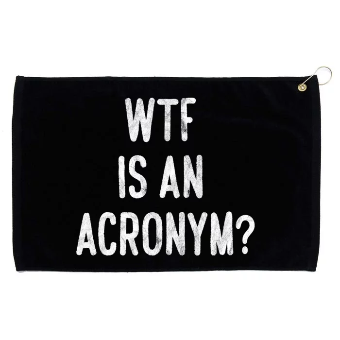 WTF Is An Acronym Funny Grommeted Golf Towel