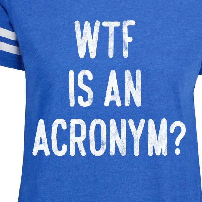 WTF Is An Acronym Funny Enza Ladies Jersey Football T-Shirt