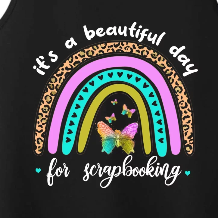 Wo It's A Beautiful Day For Scrapbooking Boho Rainbow Funny Gift Performance Tank