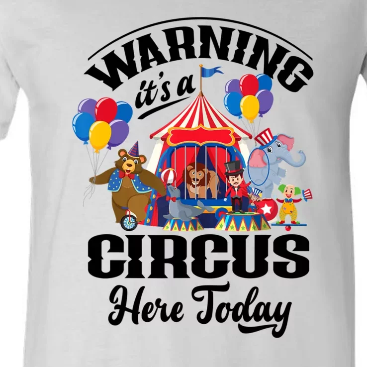 Warning It'S A Circus Here Today Carnival Birthday Party V-Neck T-Shirt