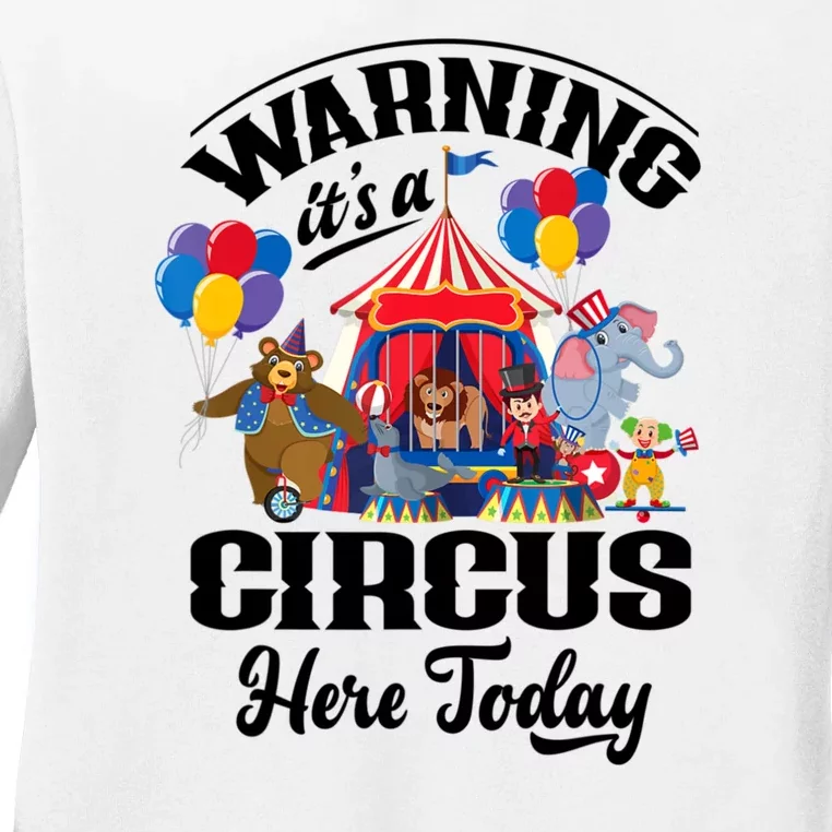 Warning It'S A Circus Here Today Carnival Birthday Party Ladies Long Sleeve Shirt