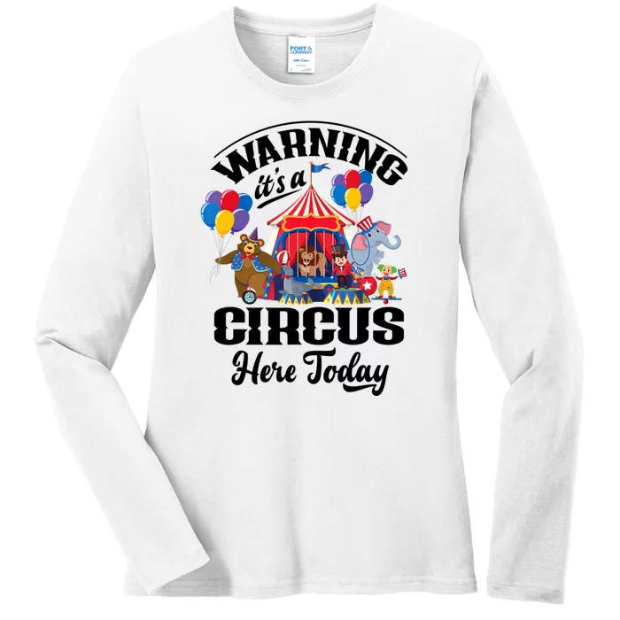 Warning It'S A Circus Here Today Carnival Birthday Party Ladies Long Sleeve Shirt