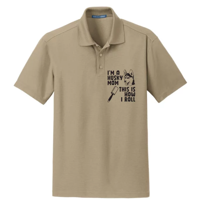 Womens Im A Husky Mom This Is How I Roll Funny Husky Dog Lover Dry Zone Grid Performance Polo