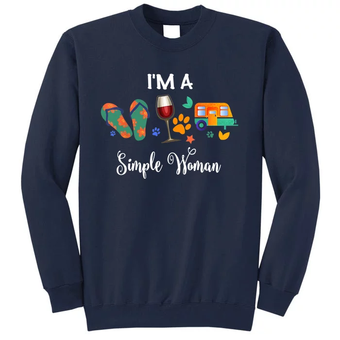 Wo I'm A Simple Woman Loves Wine Flip Flop Dogs Camping Tall Sweatshirt