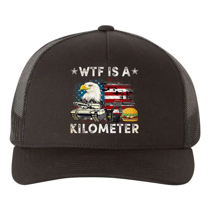 Wtf Is A Kilometer Eagle Badge American Signature Burger Funny 4th Of July Yupoong Adult 5-Panel Trucker Hat