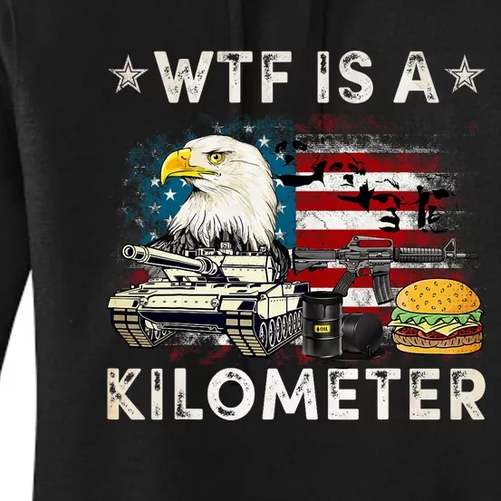 Wtf Is A Kilometer Eagle Badge American Signature Burger Funny 4th Of July Women's Pullover Hoodie