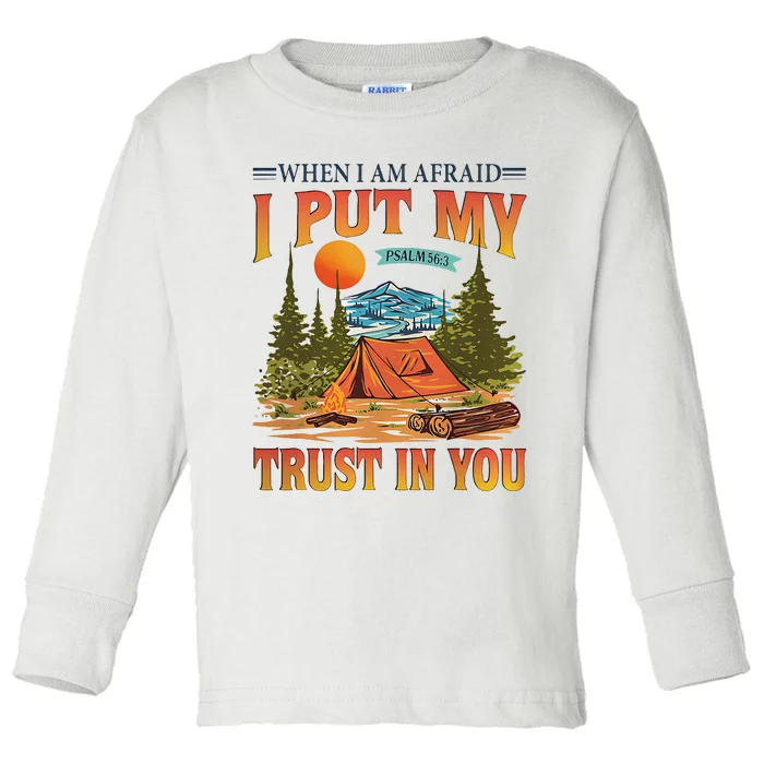 When IM Afraid I Put My Trust In You Toddler Long Sleeve Shirt