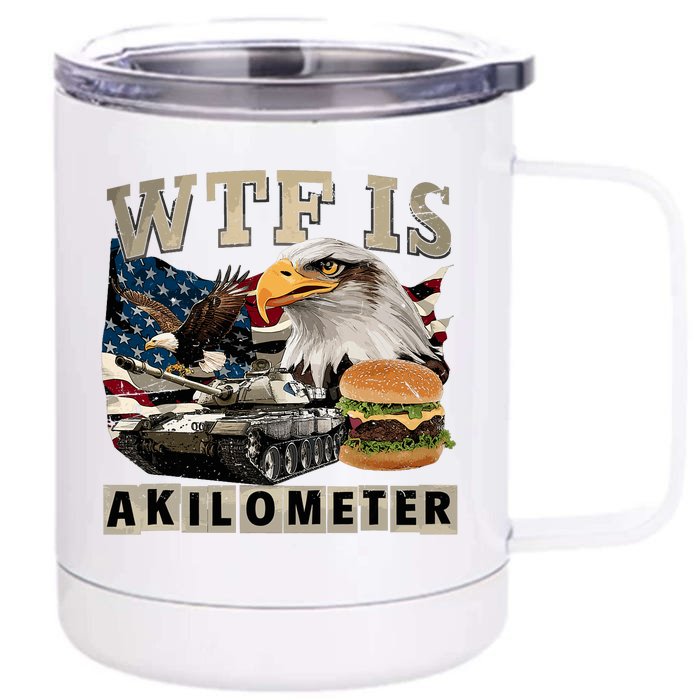 Wtf Is A Kilometer Eagle Badge American Signature Burger Front & Back 12oz Stainless Steel Tumbler Cup