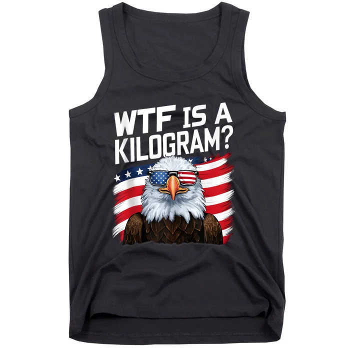 Wtf Is A Kilogram?: Funny 4th Of July Patriotic Eagle Usa Tank Top