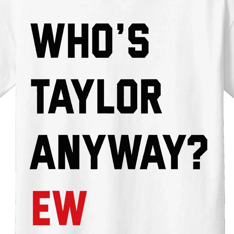 Who Is Anyway Ew Kids T-Shirt