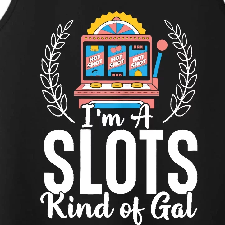 Wo I'm A Slots Kind Of Gal Slot Machine Casino Gambling Performance Tank