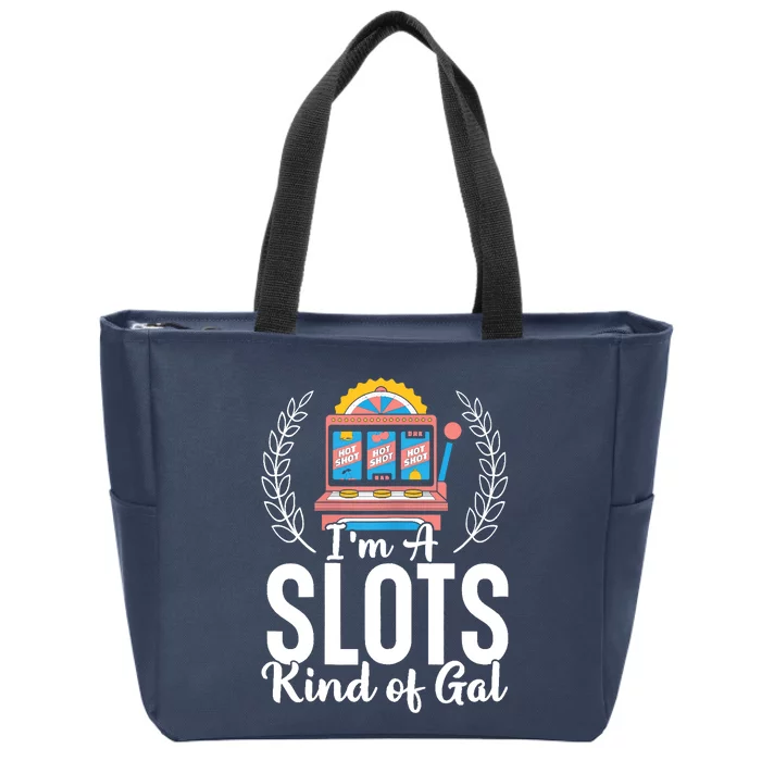 Wo I'm A Slots Kind Of Gal Slot Machine Casino Gambling Zip Tote Bag