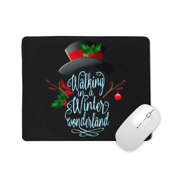 Walking in a Winter Wonderland  Snowman Christmas Holiday Mousepad