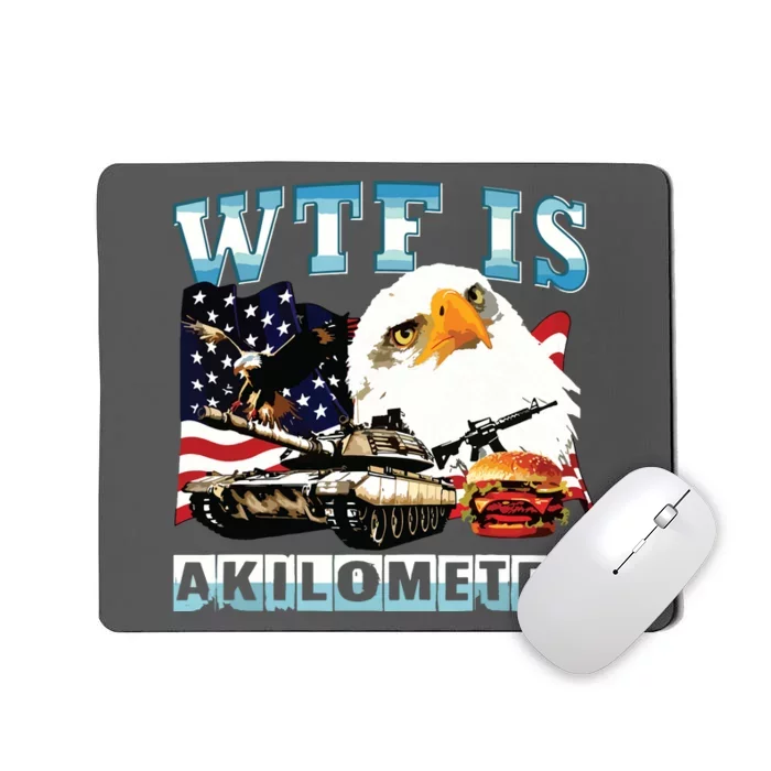 Wtf Is A Kilometer Eagle Badge American Signature Burger Mousepad