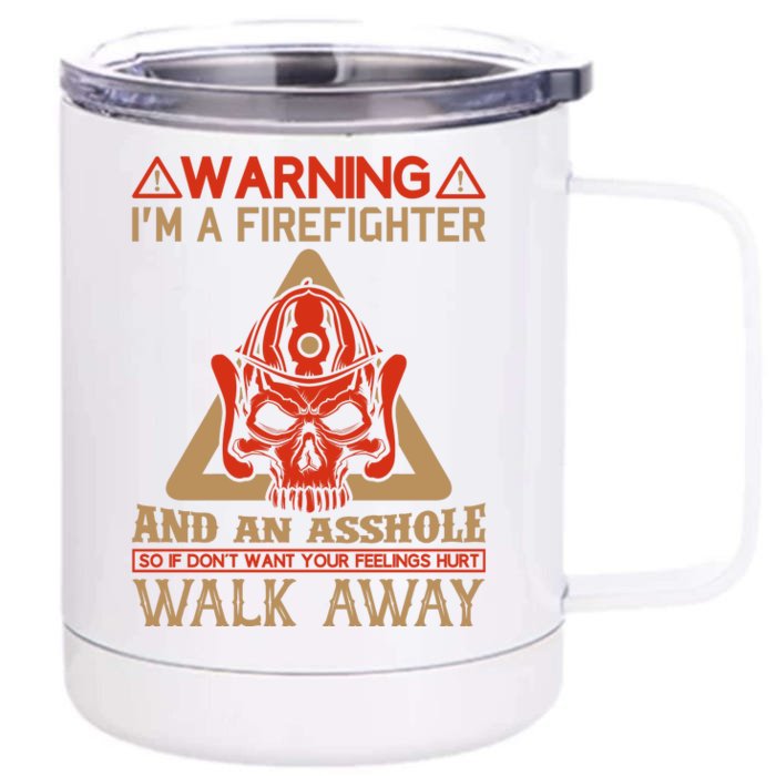 Warning I'm A Firefighter And An Asshole Front & Back 12oz Stainless Steel Tumbler Cup