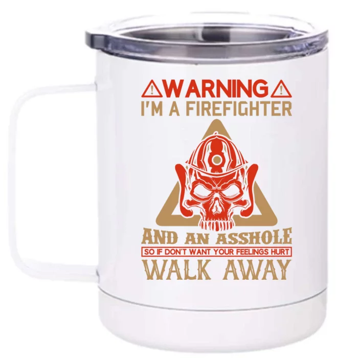 Warning I'm A Firefighter And An Asshole Front & Back 12oz Stainless Steel Tumbler Cup