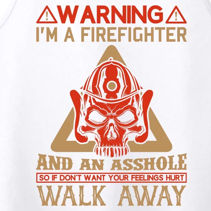 Warning I'm A Firefighter And An Asshole Performance Tank