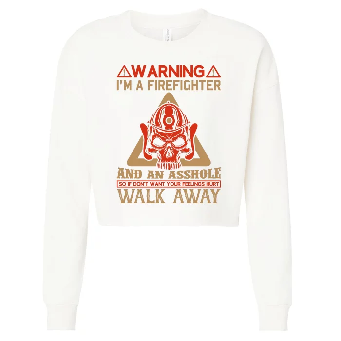 Warning I'm A Firefighter And An Asshole Cropped Pullover Crew