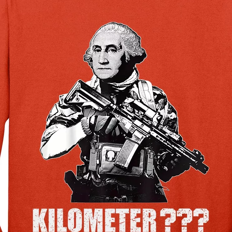 What Is A Kilometer George Washington Meme Funny 4th Of July Tall Long Sleeve T-Shirt