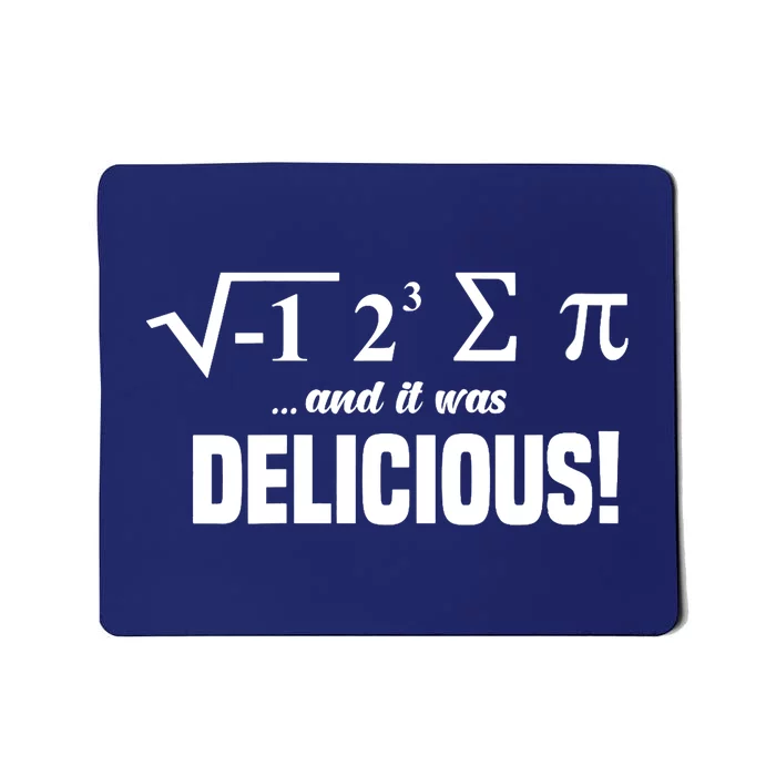 Wo I Ate Some Pie And It Was Delicious Funny Math Pun Pi Day V-Neck Mousepad