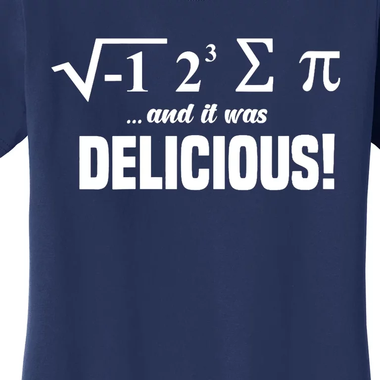 Wo I Ate Some Pie And It Was Delicious Funny Math Pun Pi Day V-Neck Women's T-Shirt