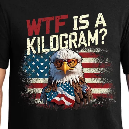 Wtf Is A Kilogram Funny 4th Of July Patriotic Eagle Usa Pajama Set