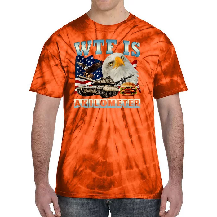 Wtf Is A Kilometer Eagle Badge American Signature Burger Tie-Dye T-Shirt