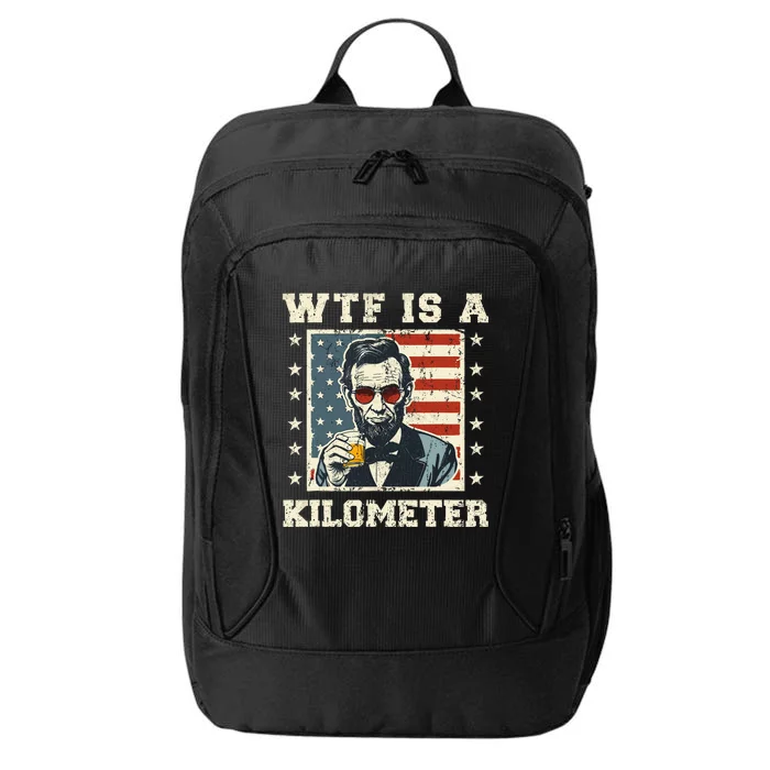 Wtf Is A Kilometer Abe Lincoln July 4th Patriotic City Backpack