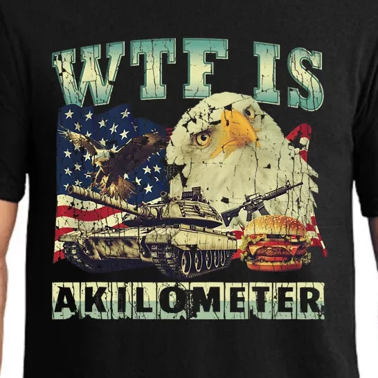 Wtf Is A Kilometer Eagle Badge American Signature Burger 4th Of July Gift Pajama Set